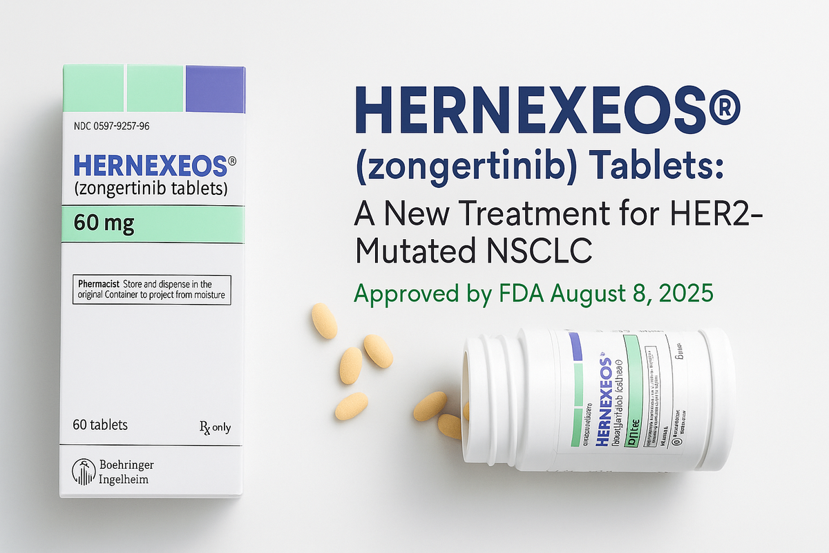 HERNEXEOS® (zongertinib) Tablets: A New Treatment for HER2-Mutated NSCLC Approved by the FDA on August 8, 2025