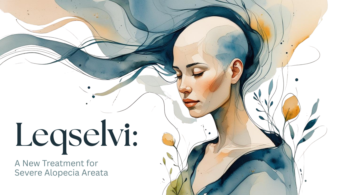 Leqselvi: A New Treatment for Severe Alopecia Areata Approved July 25, 2024