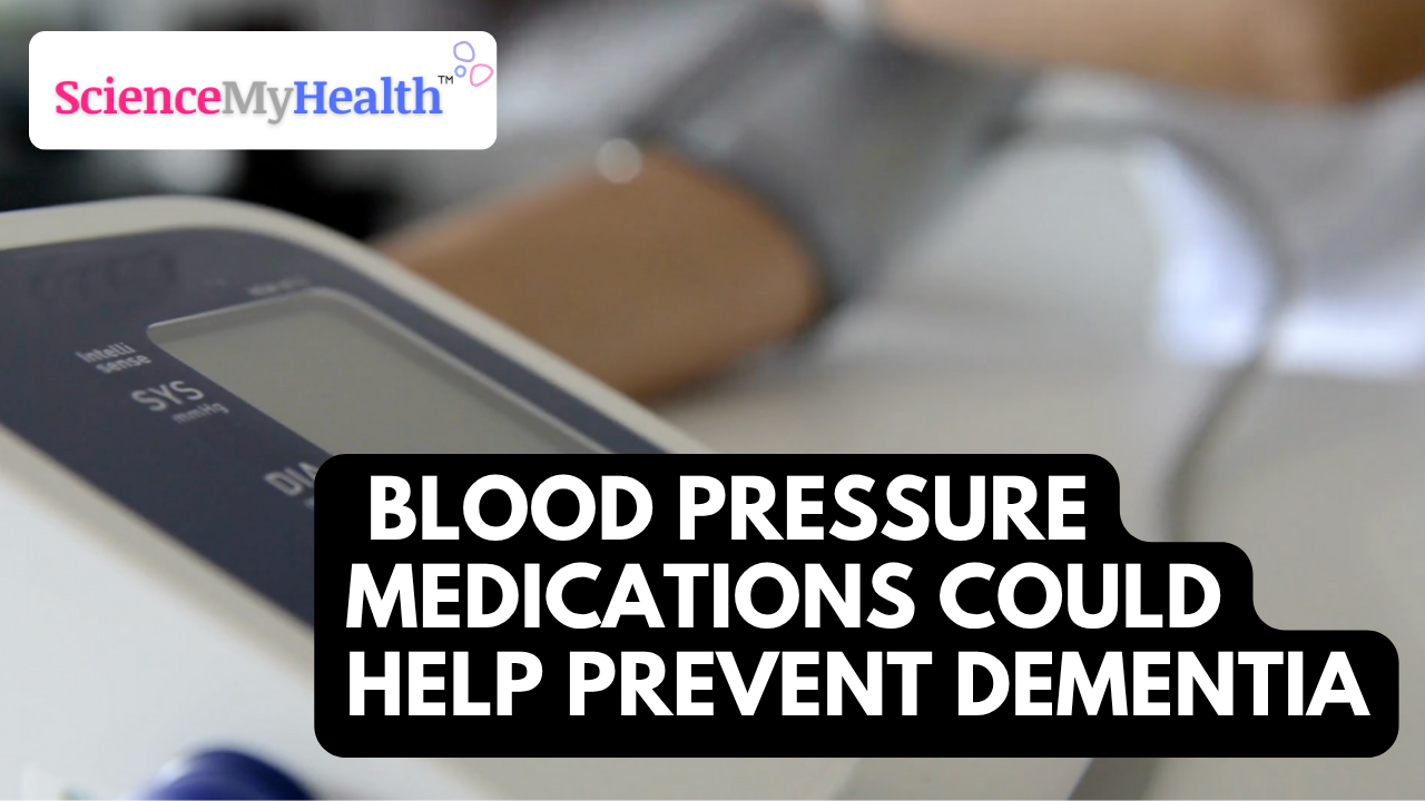 Blood Pressure Medications Could Help Prevent Dementia