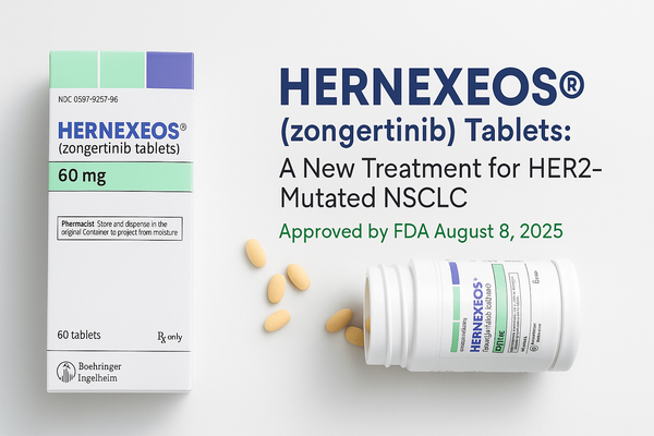HERNEXEOS® (zongertinib) Tablets: A New Treatment for HER2-Mutated NSCLC Approved by the FDA on August 8, 2025