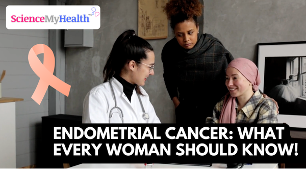 What Every Woman Should Know About Endometrial Cancer