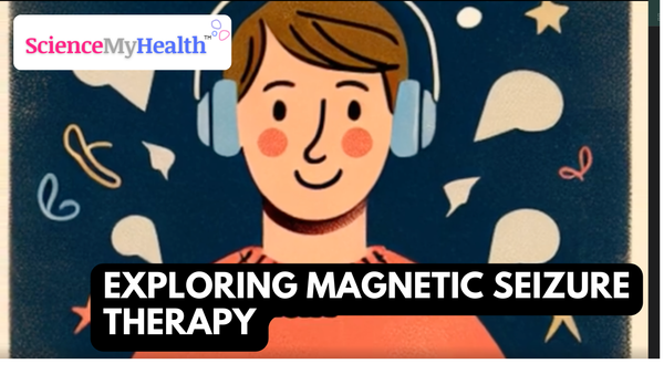 Exploring Magnetic Seizure Therapy